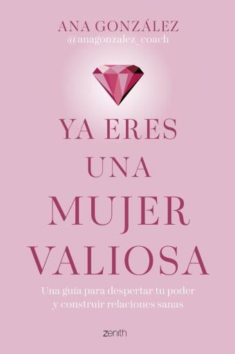 Ya eres una mujer valiosa