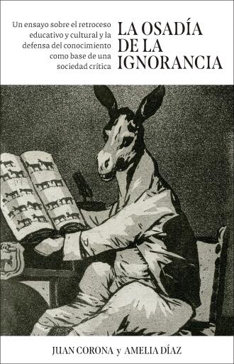 La osadía de la ignorancia