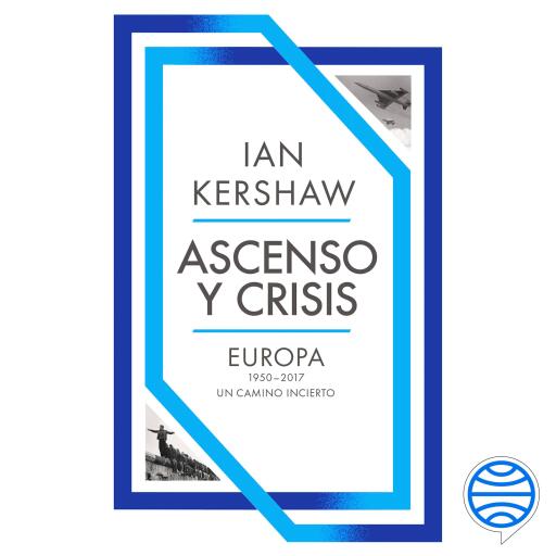 Ascenso y crisis