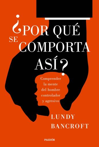 Portada del libro «¿Por qué se comporta así?», de Lundy Bancroft