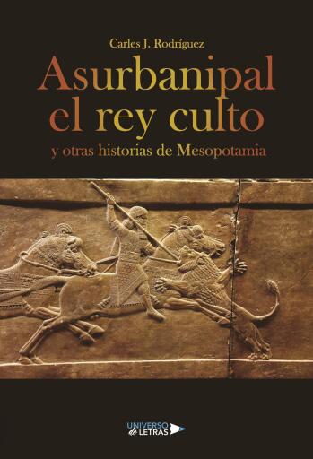 Asurbanipal el rey culto y otras historias de Mesopotamia