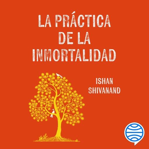 La práctica de la inmortalidad