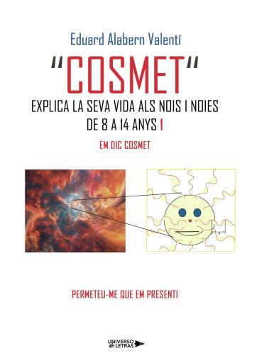 COSMET EXPLICA LA SEVA VIDA ALS NOIS I NOIES DE 8 A 14 ANYS 1