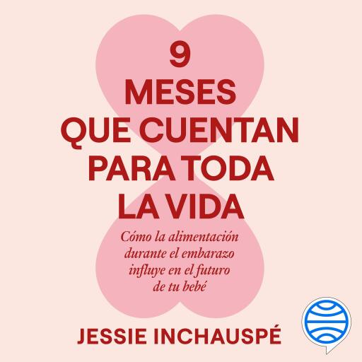 9 meses que cuentan para toda la vida