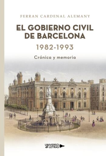 El Gobierno Civil de Barcelona 1982-1993