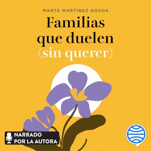 Familias que duelen (sin querer)