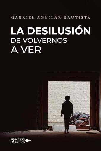 La desilusión de volvernos a ver
