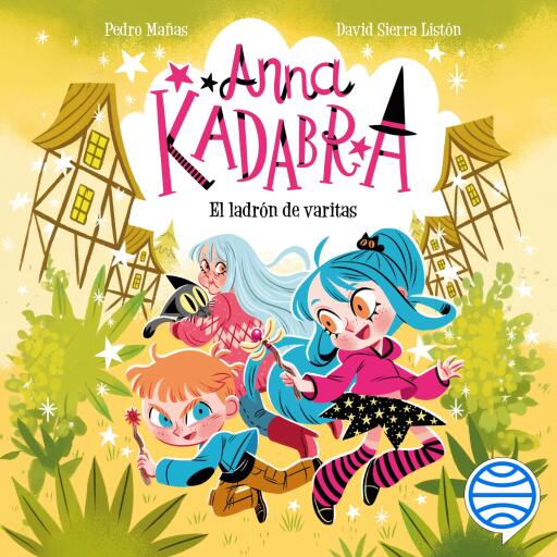 Anna Kadabra 18. El ladrón de varitas