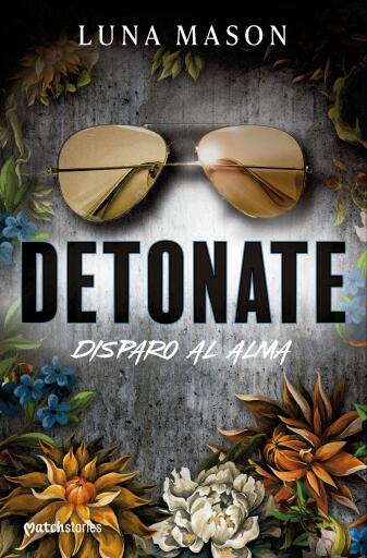 Detonate. Disparo al alma