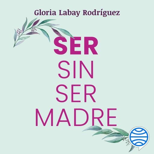 Ser sin ser madre
