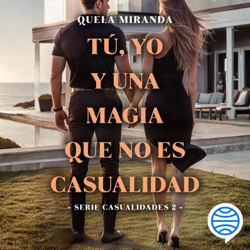 Tú, yo y una magia que no es casualidad
