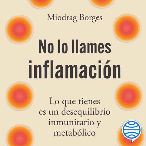 No lo llames inflamación