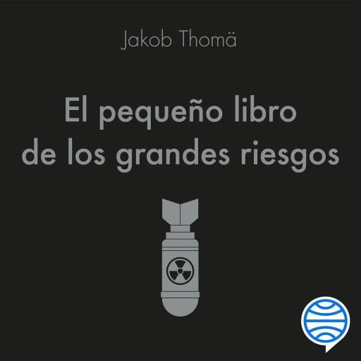 El pequeño libro de los grandes riesgos