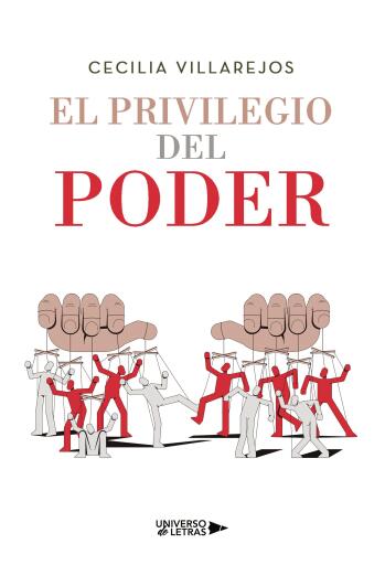 Portada del libro «El privilegio del poder», de Cecilia Villarejos
