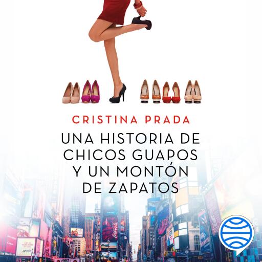 Portada del audiolibro «Una historia de chicos guapos y un montón de zapatos», de Cristina Prada