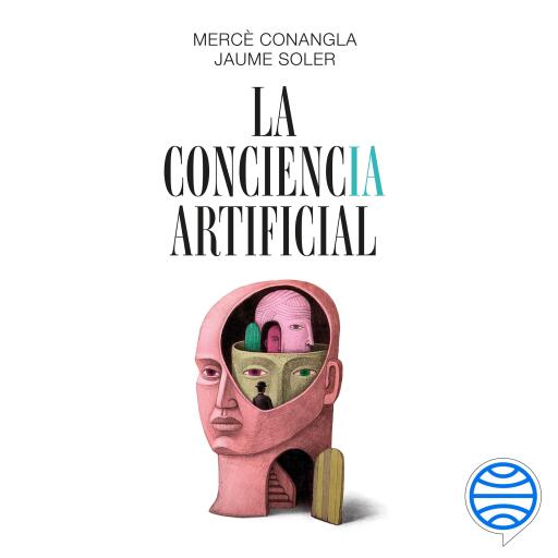 Portada del audiolibro «La conciencia artificial», de Mercè Conangla / Jaume Soler