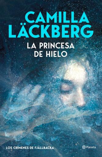 Portada del libro «La princesa de hielo (Los crímenes de Fjällbacka)», de Camilla Läckberg
