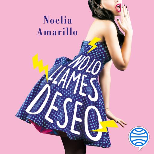 Portada del audiolibro «No lo llames deseo. Serie No lo llames, 3», de Noelia Amarillo