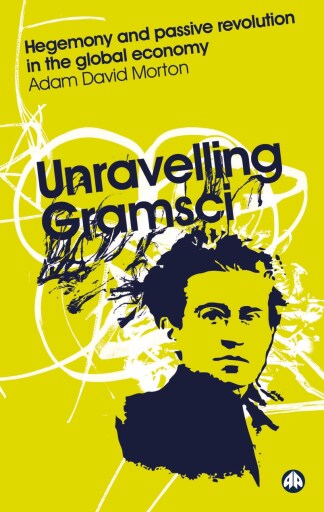 Portada del libro «Unravelling Gramsci», de Adam David Morton