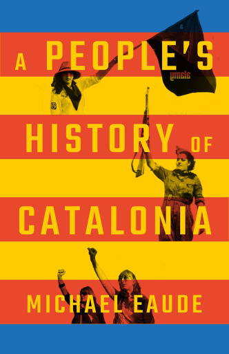 Portada del libro «A People's History of Catalonia», de Michael Eaude