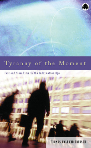Tyranny of the Moment