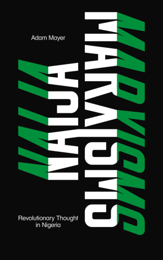 Portada del libro «Naija Marxisms», de Adam Mayer