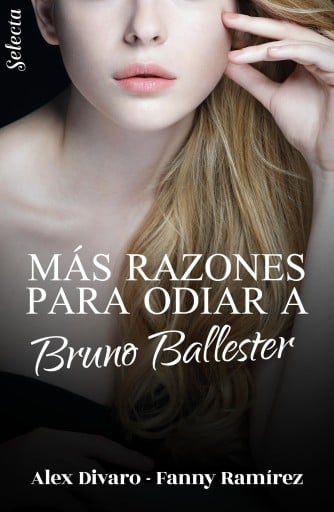 Más razones para odiar a Bruno Ballester (Bilogía Bruno Ballester 2)