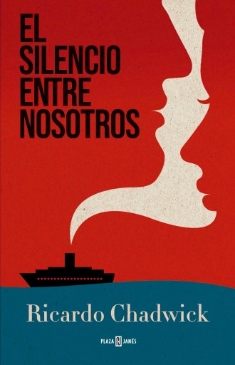 Portada del libro «El silencio entre nosotros», de Ricardo Chadwick