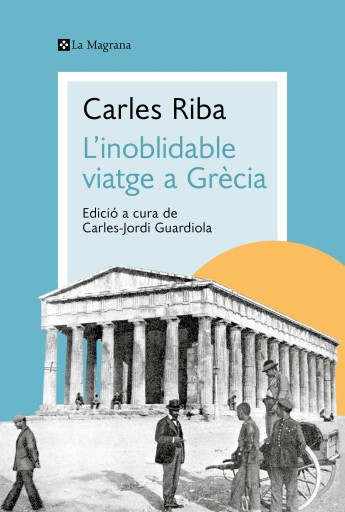 Portada del libro «L'inoblidable viatge a Grècia», de Carles Riba