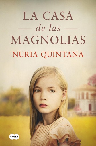 Portada del libro «La casa de las magnolias», de Nuria Quintana