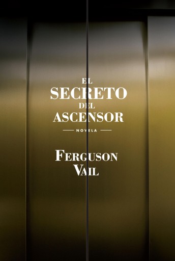 Portada del libro «El secreto del ascensor», de Ferguson Vail