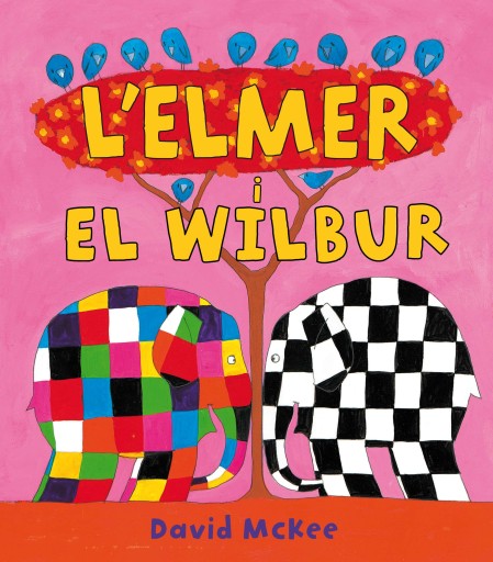 L'Elmer. Un conte - L'Elmer i en Wilbur