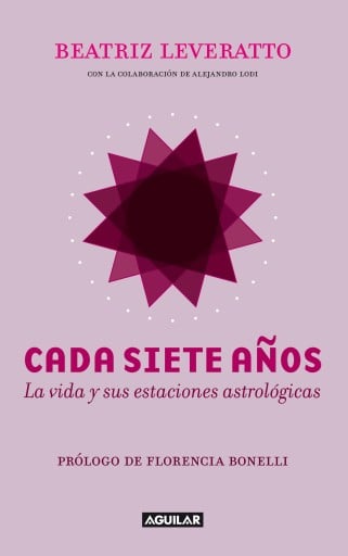 Cada siete años. La vida y sus estaciones astrológicas