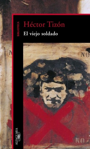 Portada del libro «El viejo soldado», de Héctor Tizón