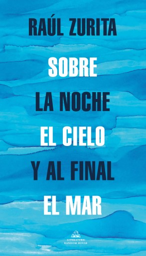 Sobre la noche el cielo y al final el mar imagen de portada