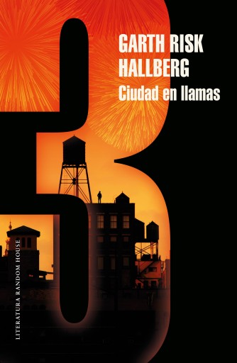Portada del libro «Ciudad en llamas (Parte 3)», de Garth Risk Hallberg