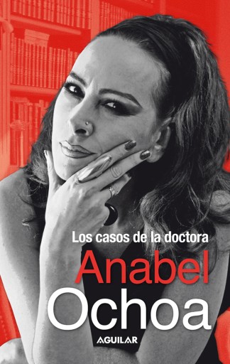 Los casos de la doctora Anabel Ochoa