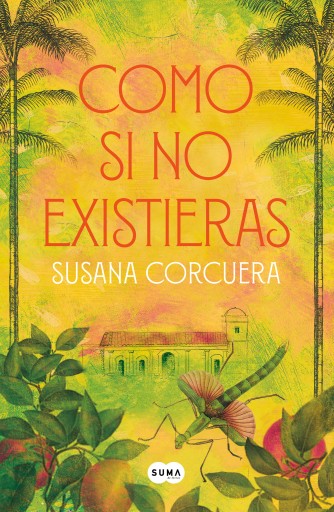 Portada del libro «Como si no existieras», de Susana Corcuera