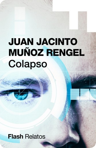 Portada del libro «Colapso (Flash Relatos)», de Juan Jacinto Muñoz Rengel