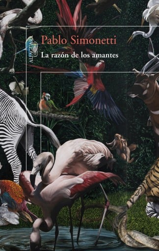 Portada del libro «La razón de los amantes», de Pablo Simonetti