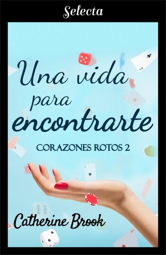 Portada del libro «Una vida para encontrarte (Bilogía Corazones rotos 2)»