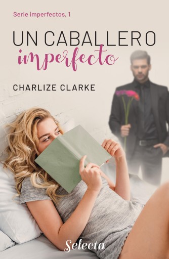 Portada del libro «Un caballero imperfecto», de Charlize Clarke