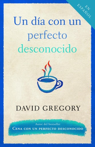 Un dia con un perfecto desconocido