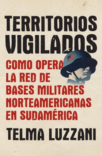 Portada del libro «Territorios vigilados», de Telma Luzzani