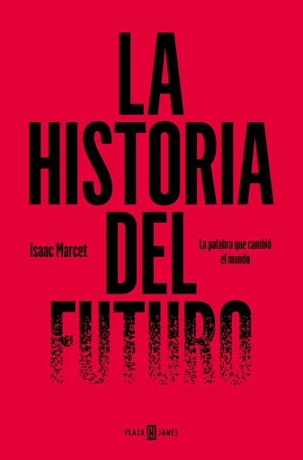 Portada del libro «La historia del futuro», de Isaac Marcet