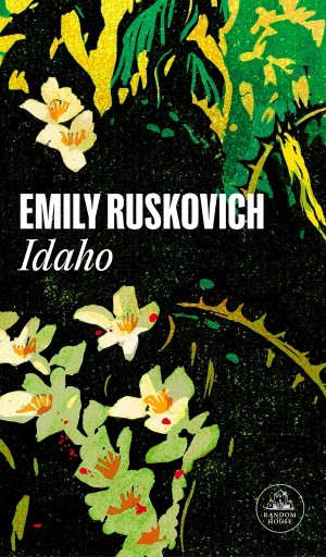 Portada del libro «Idaho», de Emily Ruskovich