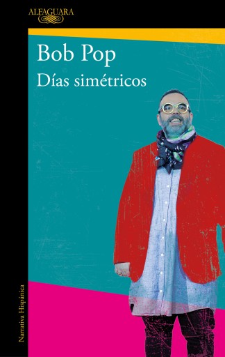 Portada del libro «Días simétricos», de Bob Pop