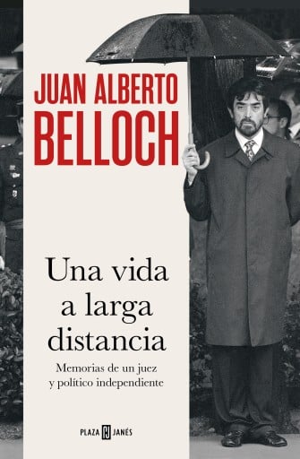 Portada del libro «Una vida a larga distancia», de Juan Alberto Belloch