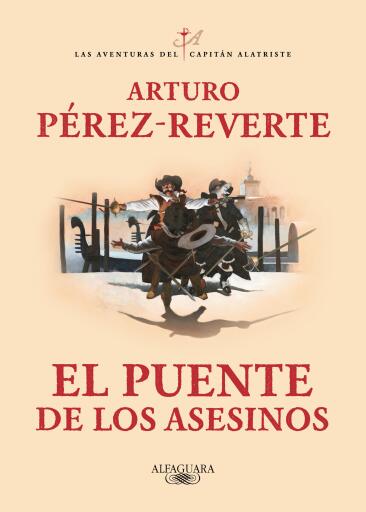 El puente de los Asesinos (Las aventuras del capitán Alatriste 7)
