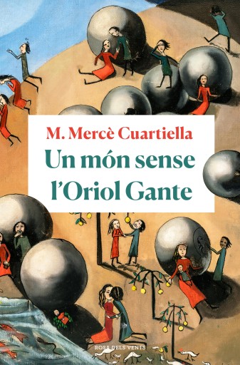 Portada del libro «Un món sense l'Oriol Gante», de M. Mercè Cuartiella